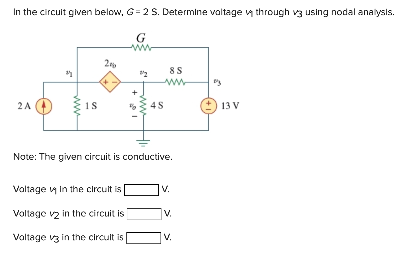 Solved In The Circuit Given Below, G=2 S. Determine Voltage | Chegg.com