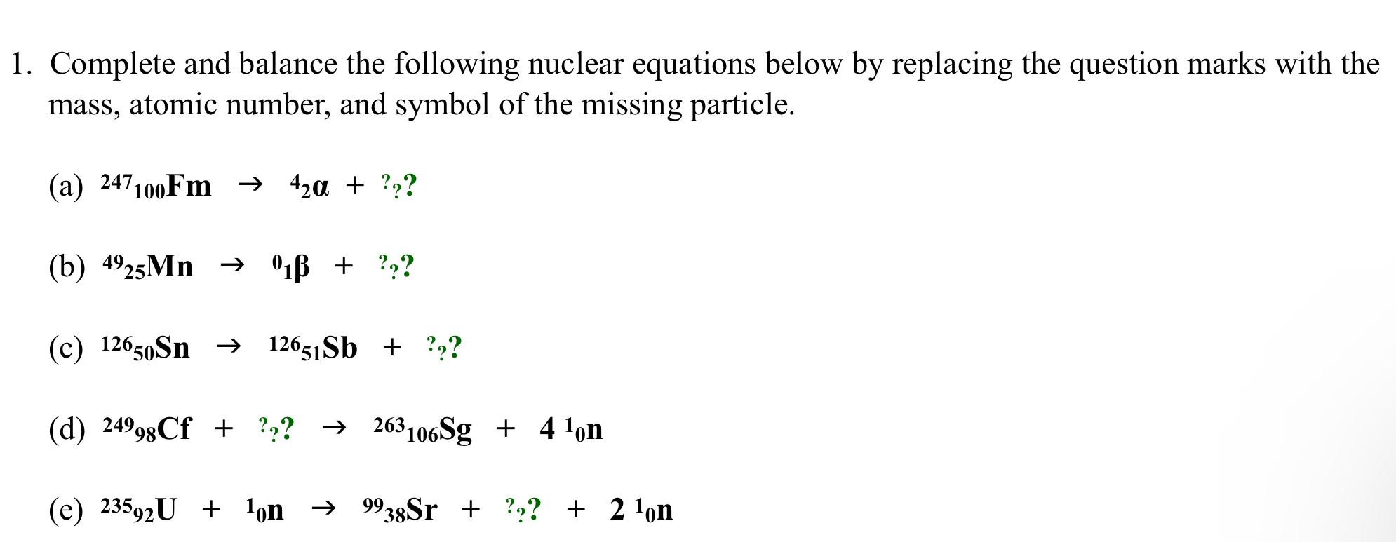 Solved 1. Complete And Balance The Following Nuclear | Chegg.com