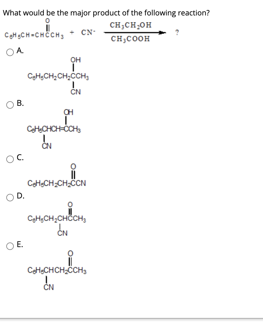 Solved 0 What would be the major product of the following | Chegg.com