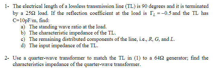 Solved 1. The Electrical Length Of A Lossless Transmission | Chegg.com