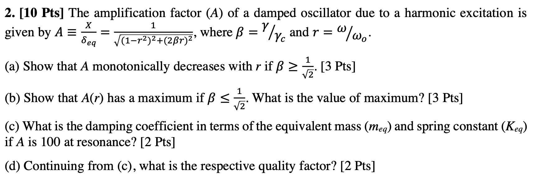 Solved 2. [10 Pts] The amplification factor (A) of a damped | Chegg.com