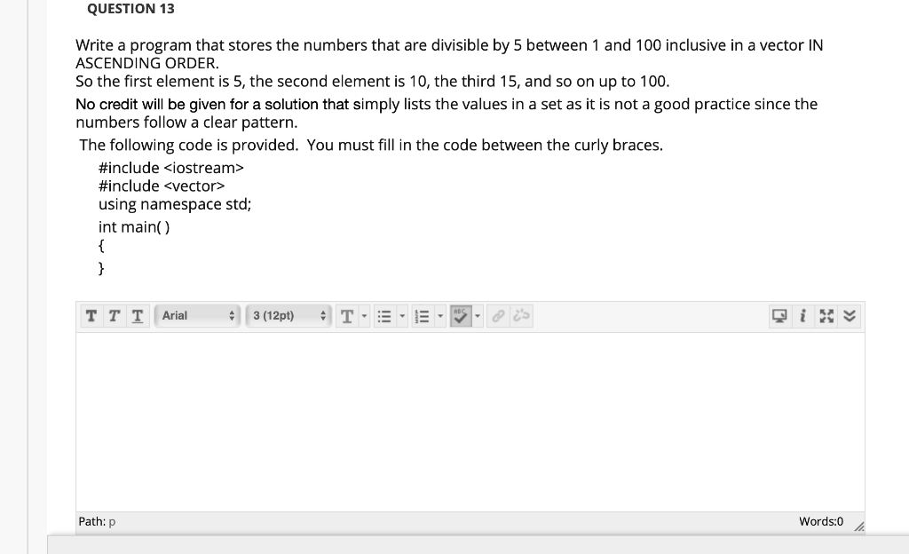 Solved QUESTION 13 Write a program that stores the numbers | Chegg.com