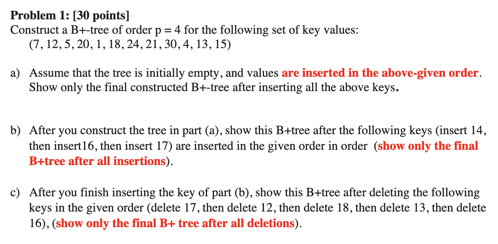Solved Problem 1: [ 30 points] Construct a B+-tree of order | Chegg.com