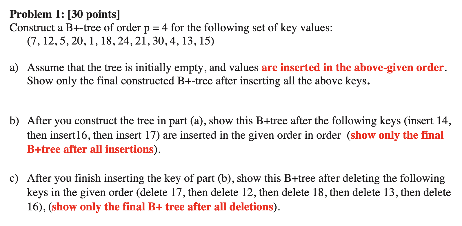 Solved Problem 1: [ 30 Points] Construct A B+-tree Of Order | Chegg.com