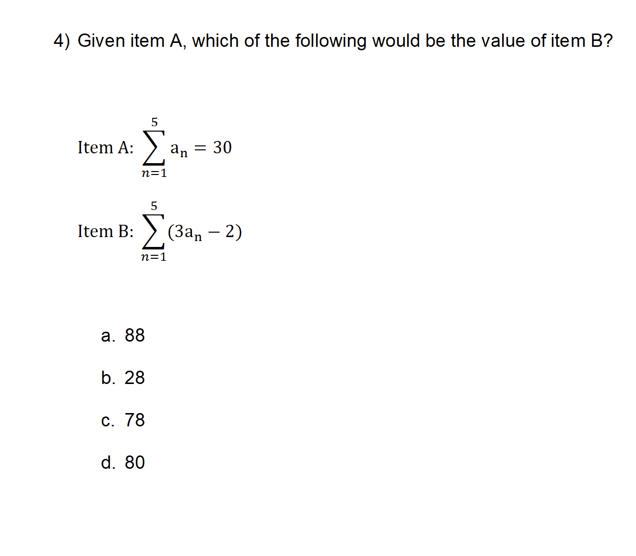 Solved 4) Given item A, which of the following would be the | Chegg.com