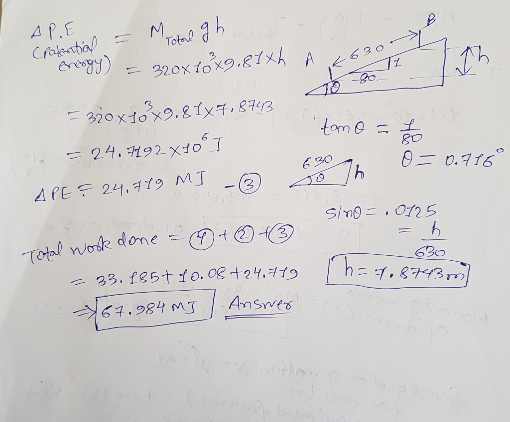 ДР. Е
-
M.
Total gh
(palential
energy) = 20x10x9,81 xh
A 463
K 630
20 %
=320x18x9.87X7,87413
= 24.792 x 10° /
APE = 24.749 MJ