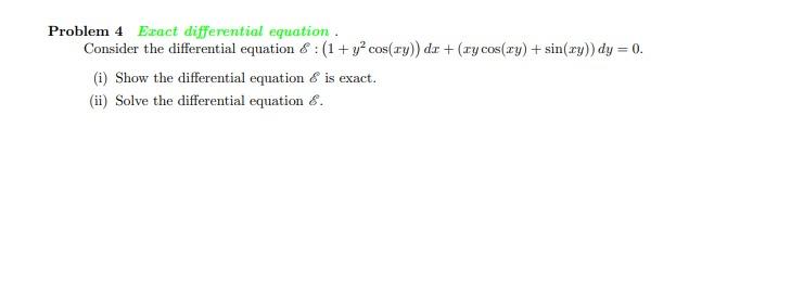 Solved Problem 4 Exact Differential Equation. Consider The | Chegg.com