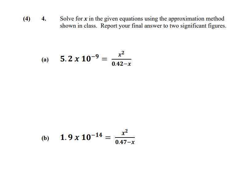 Solved 4. Solve for x in the given equations using the | Chegg.com