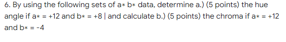 Solved 6. By Using The Following Sets Of A* B* Data, | Chegg.com