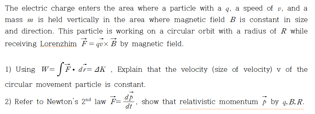 Solved The Electric Charge Enters The Area Where A Partic Chegg Com