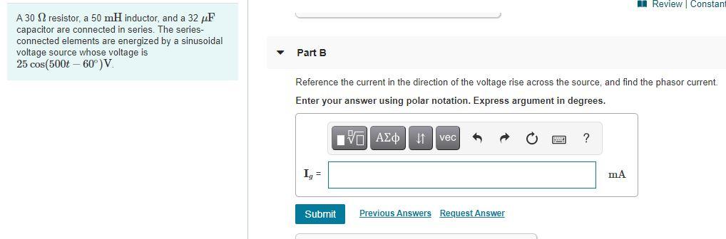 Solved Review Constant A 30 12 resistor, a 50 mH inductor, | Chegg.com
