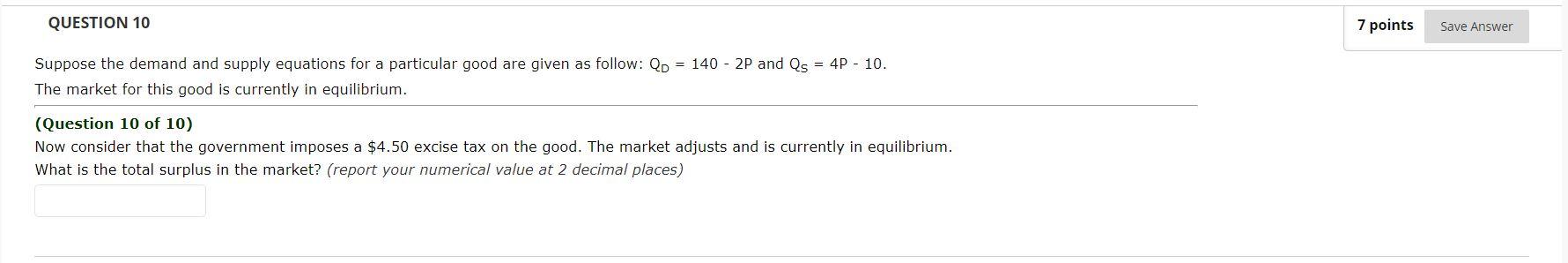 Solved QUESTION 10 7 points Save Answer Suppose the demand | Chegg.com