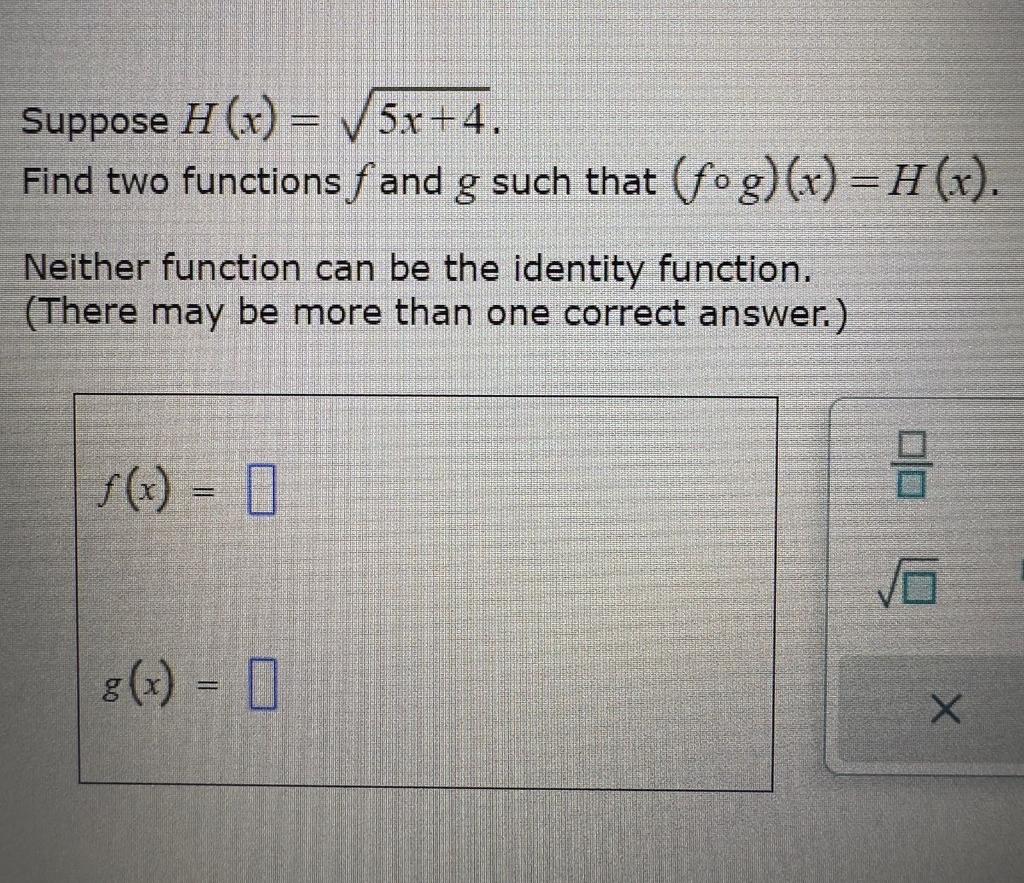 Solved Suppose H X 5x 4 Find Two Functions F And G Such