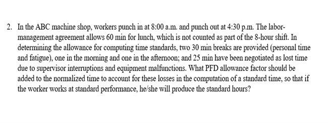 Solved 2. In the ABC machine shop, workers punch in at 8:00 | Chegg.com