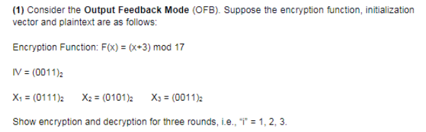 (1) Consider the Output Feedback Mode (OFB). Suppose | Chegg.com