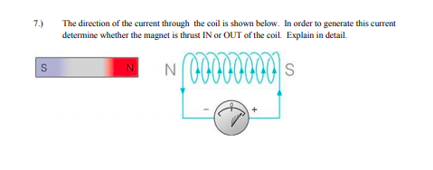 Solved 7.) The direction of the current through the coil is | Chegg.com