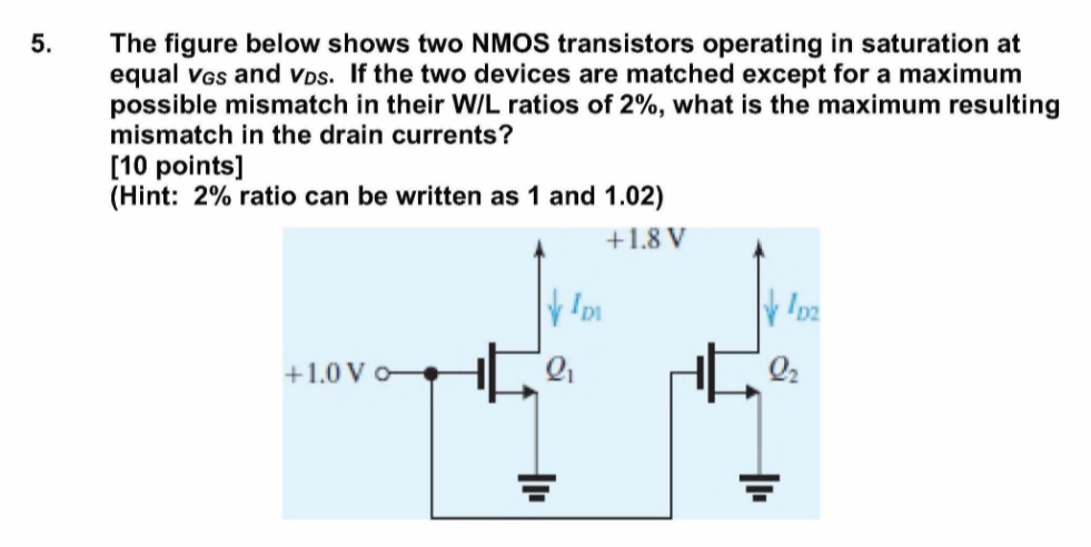 Solved 5. The figure below shows two NMOS transistors | Chegg.com