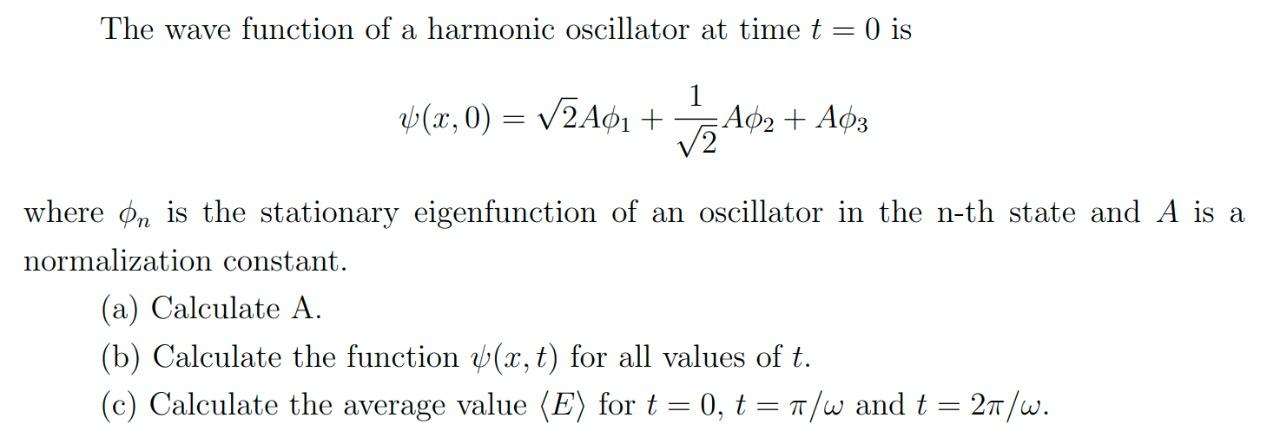 Solved The wave function of a harmonic oscillator at time t | Chegg.com