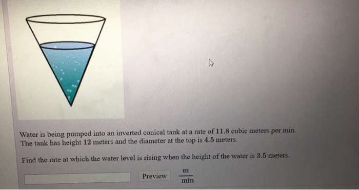 Solved Water is being pumped into an inverted conical tank | Chegg.com