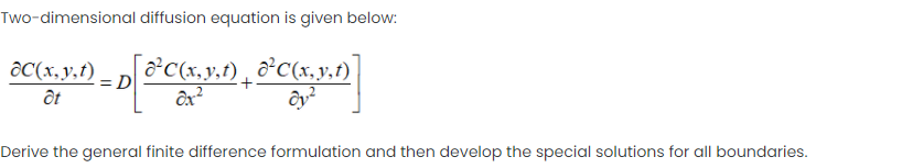 Solved Two-dimensional diffusion equation is given below: | Chegg.com