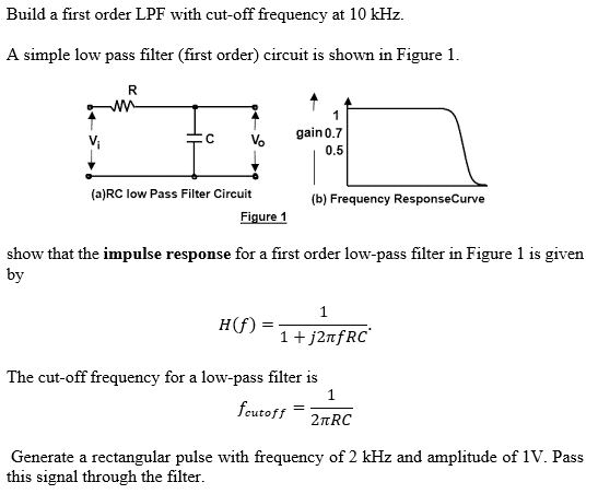 Lim ønskelig Rendition Solved Build a first order LPF with cut-off frequency at 10 | Chegg.com