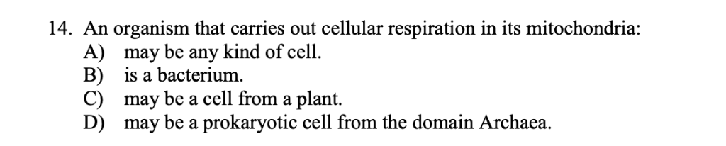 Solved 14. An Organism That Carries Out Cellular Respiration 