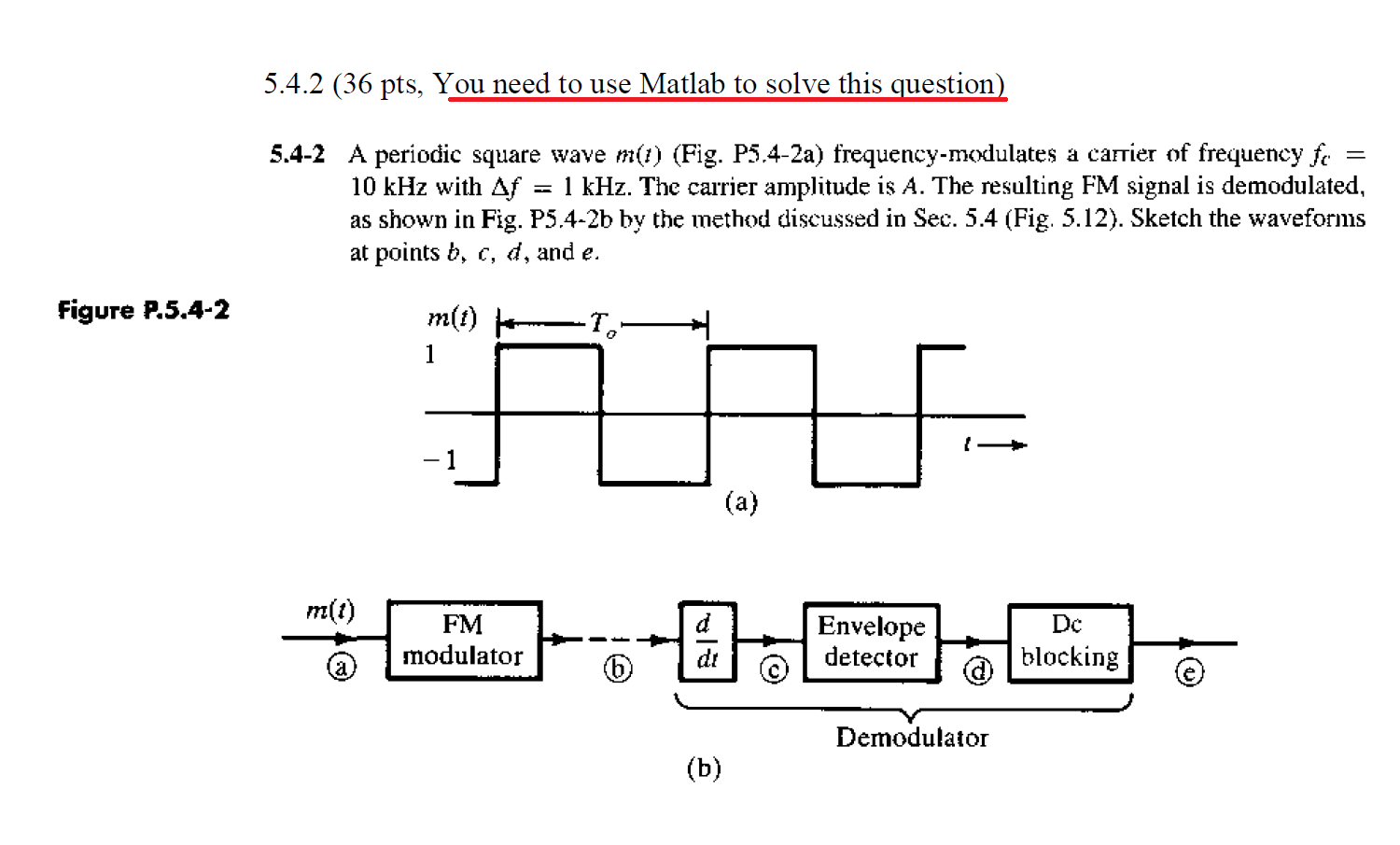 5.4.2 (36 pts. You need to use Matlab to solve this | Chegg.com