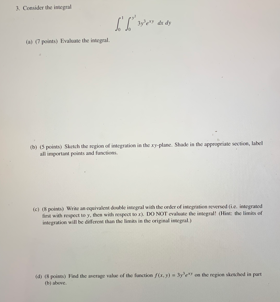 Solved 3. Consider the integral 1'1*37c) de dy (a) (7 | Chegg.com