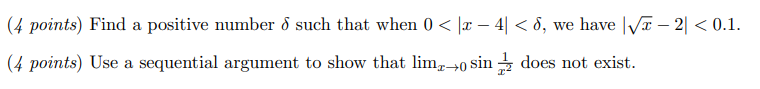 Solved (4 points) Find a positive number δ such that when | Chegg.com