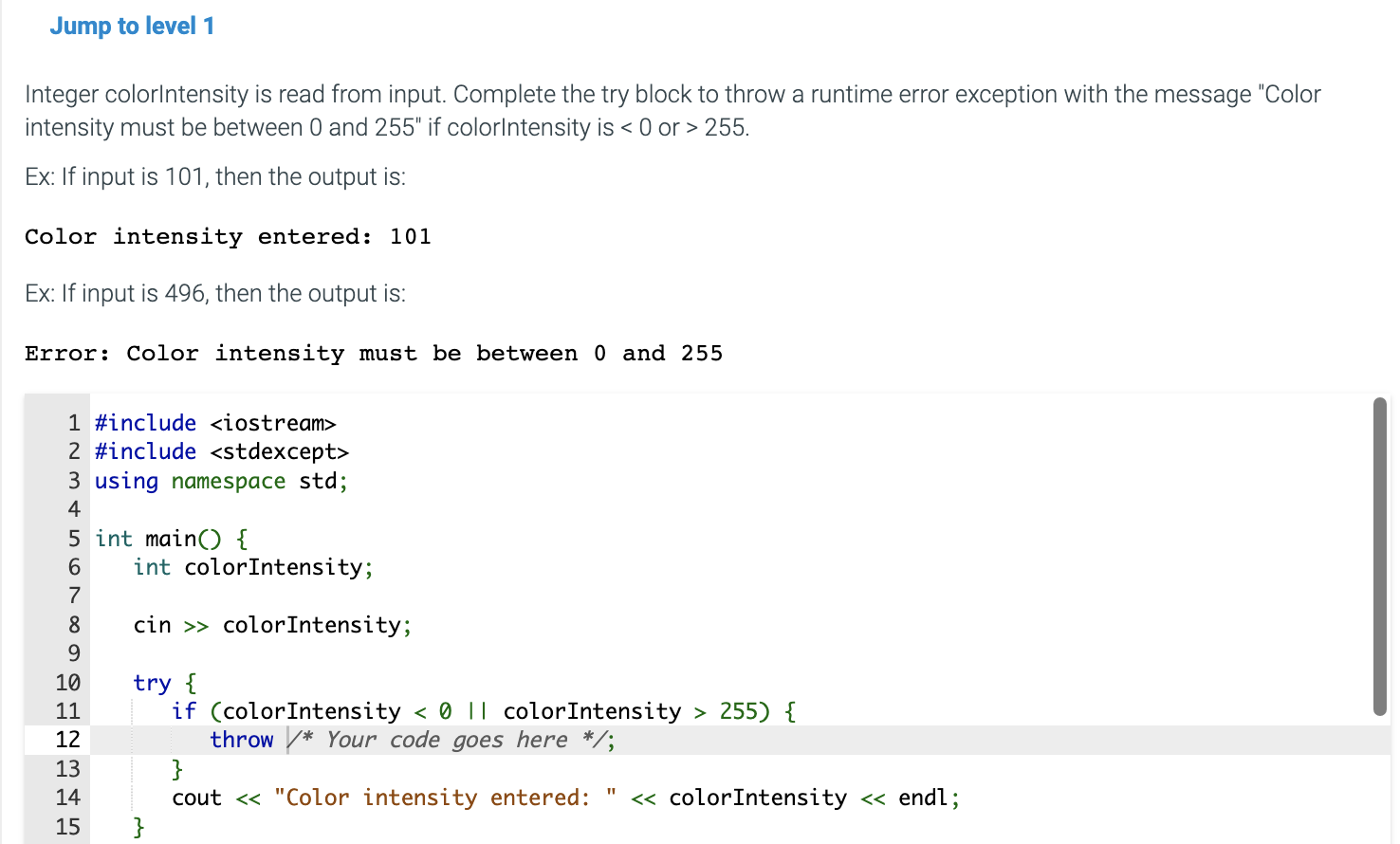 Solved Integer colorlntensity is read from input. Complete