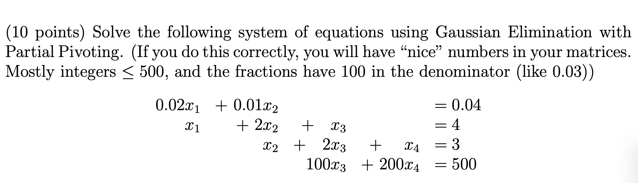 Solved (10 points) Solve the following system of equations | Chegg.com
