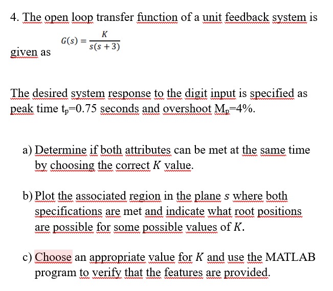 Solved 4. The open loop transfer function of a unit feedback | Chegg.com