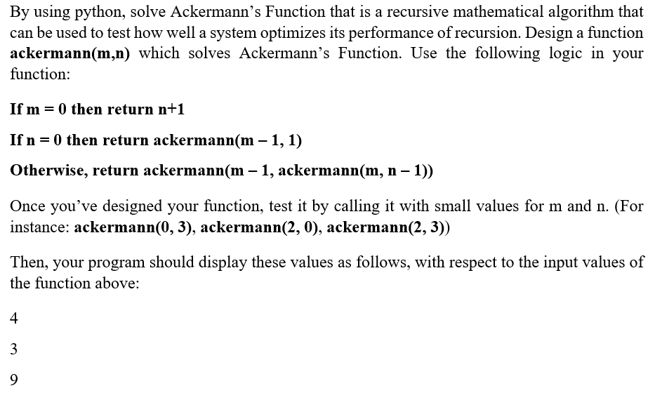 Solved By Using Python, Solve Ackermann's Function That Is A | Chegg.com