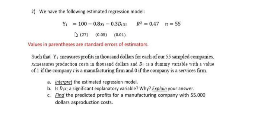 Solved 2) We Have The Following Estimated Regression Model: | Chegg.com