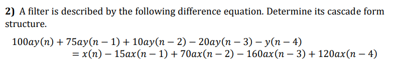 Solved 2) A filter is described by the following difference | Chegg.com