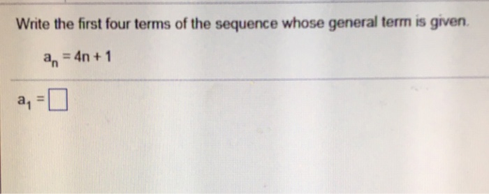 Solved Write The First Four Terms Of The Sequence Whose 0597