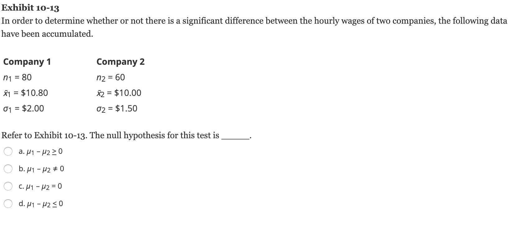 Solved Exhibit 10-13 In order to determine whether or not | Chegg.com