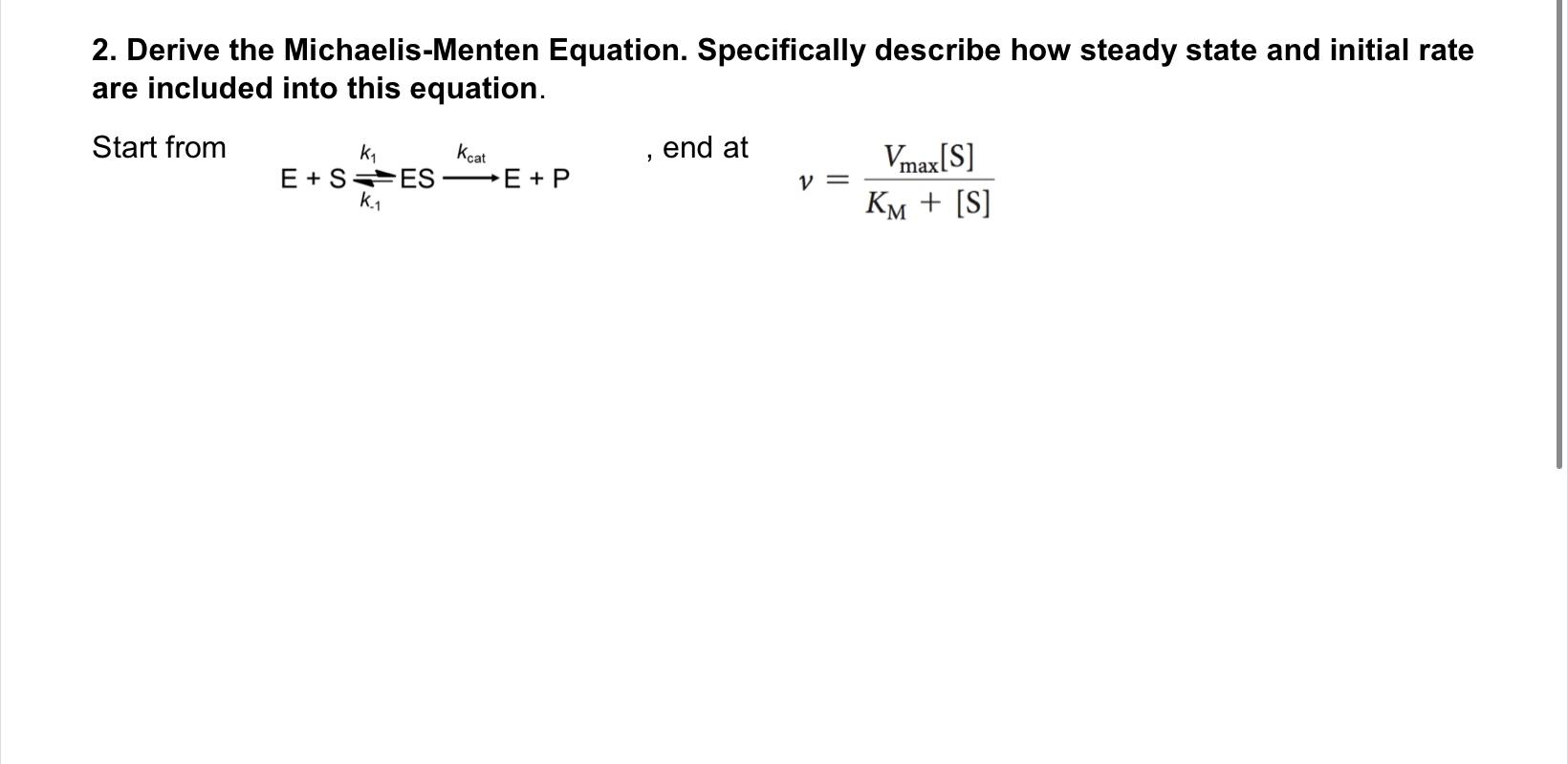 Solved 2. Derive the MichaelisMenten Equation. Specifically