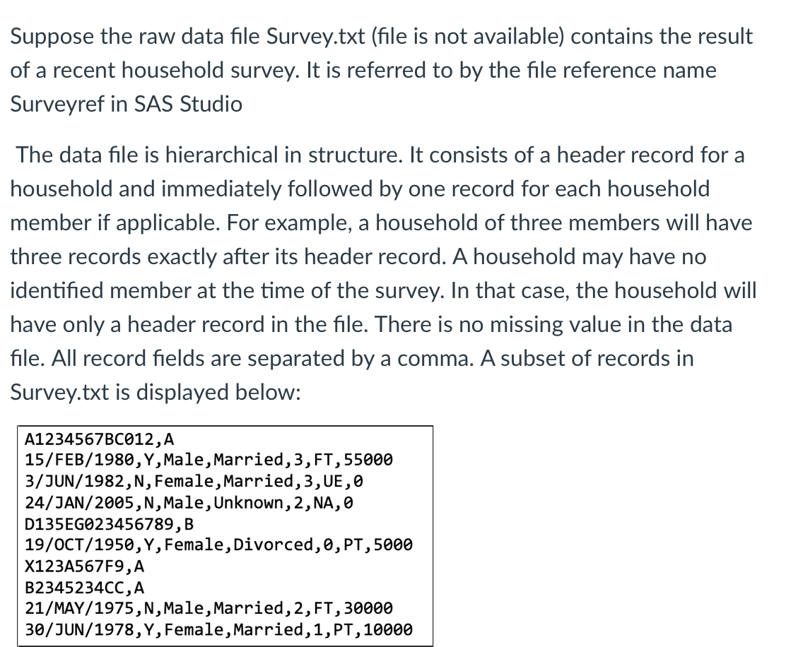 Suppose the raw data file Survey.txt (file is not