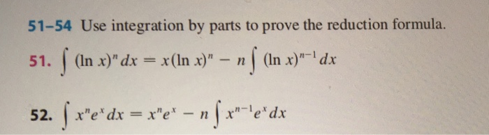 Solved 51-54 Use integration by parts to prove the reduction | Chegg.com