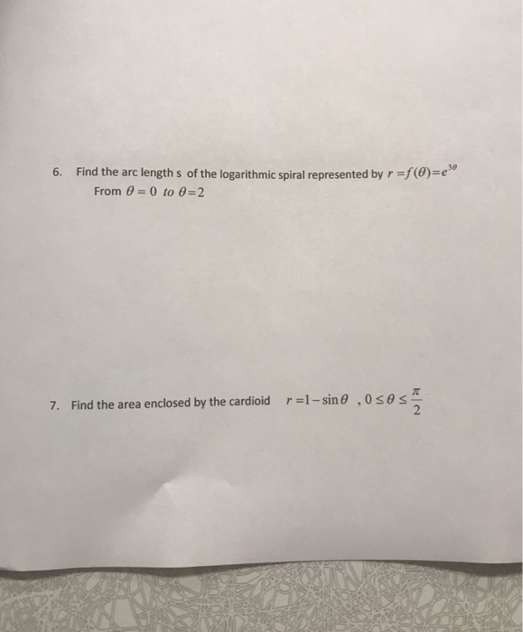 solved-6-find-the-arc-length-s-of-the-logarithmic-spiral-chegg