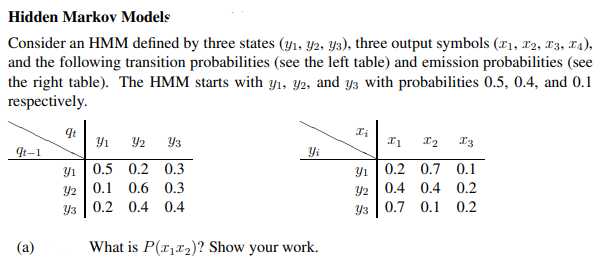 Hidden Markov Models Consider an HMM defined by three | Chegg.com