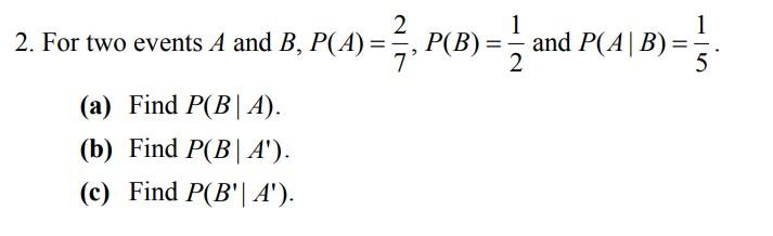 Solved 2. For Two Events A And B, P(A) = , PCB) = , (A 1 And | Chegg.com