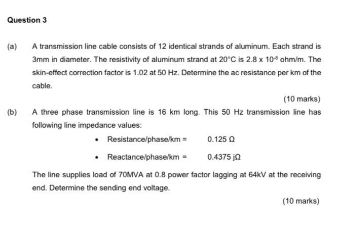 Solved Question 3 (a) (b) A transmission line cable consists | Chegg.com