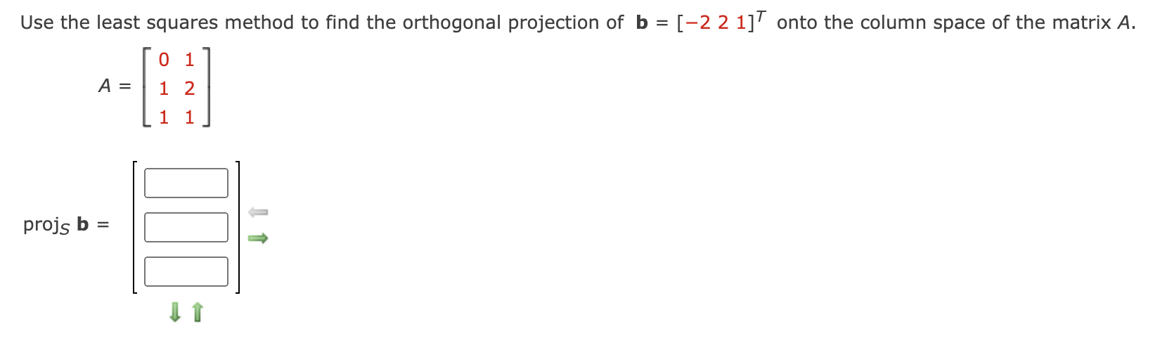 Solved Find the least squares solution of the system Ax=b. | Chegg.com