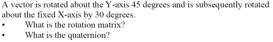 Solved A vector is rotated about the Y-axis 45 degrees and | Chegg.com