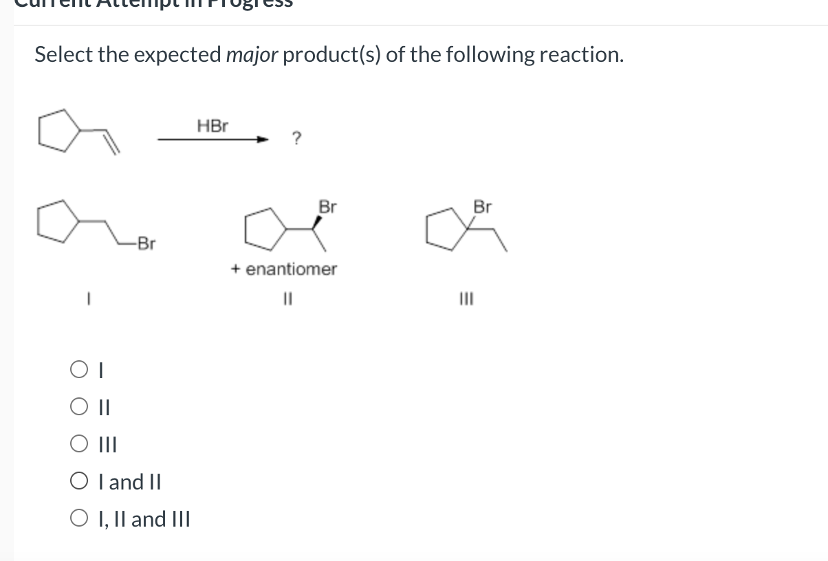 Solved Select The Expected Major Products Of The Following