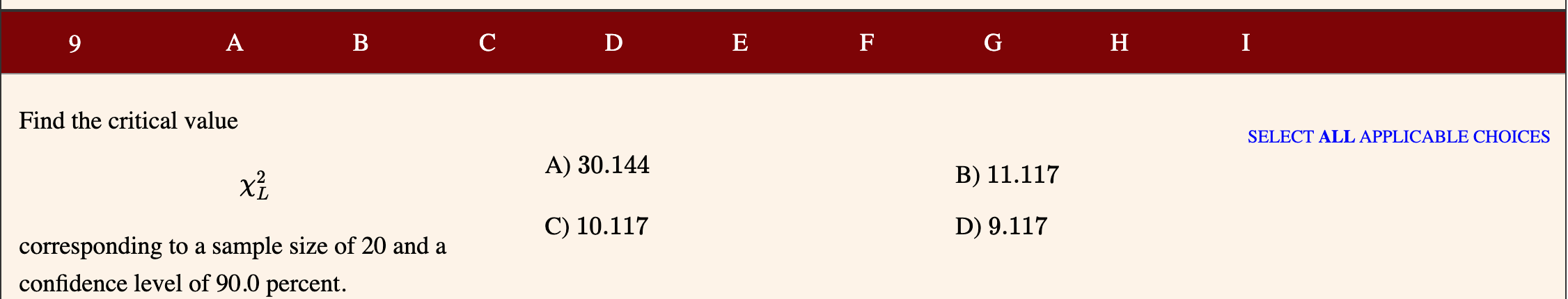 Solved 9 A B C D E F G H I Find the critical value SELECT | Chegg.com