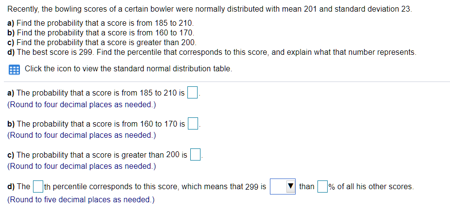 Solved Recently, the bowling scores of a certain bowler were | Chegg.com