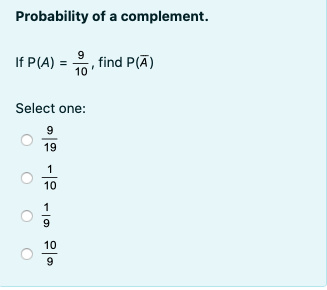 Solved Probability of a complement. If P(A) = 9 10 find P(A) | Chegg.com